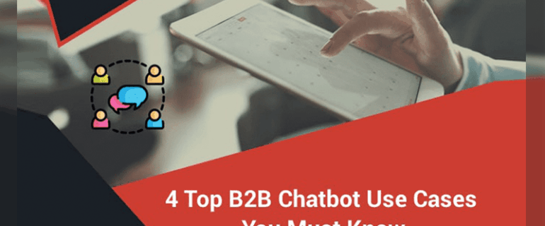 4 Top B2b Chatbot Use Cases You Must Know 1