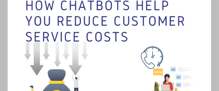 How Chatbots Help You Reduce Customer Service Cost