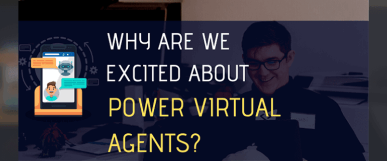 Why Are We Excited About Power Virtual Agents