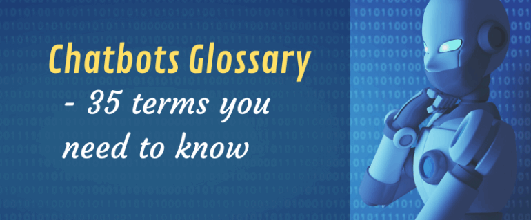 Chatbots Glossary 35 Terms You Need To Know