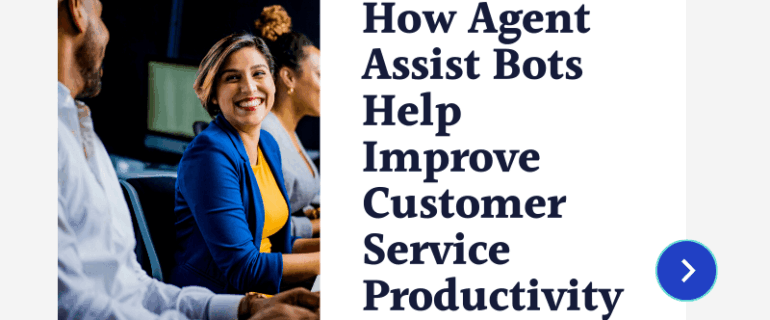 How Agent Assist Bots Help Improve Customer Service Productivity