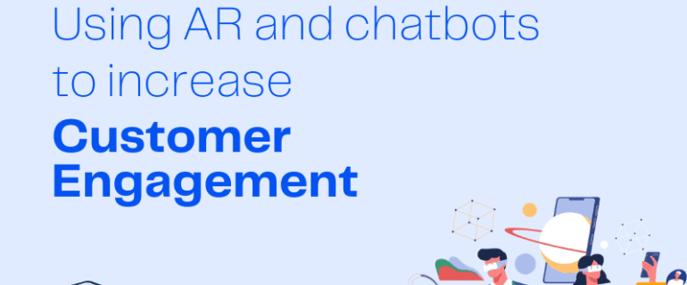Using Ar And Chatbots To Increase Customer Engagement