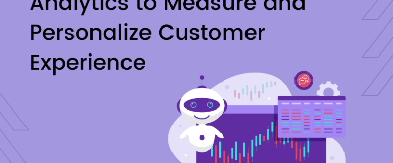 Using Conversational Analytics To Measure And Personalize Customer Experience V2
