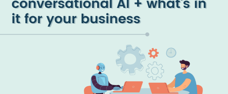 Conversational AI For Your Business