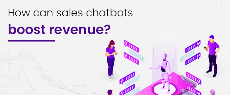 Sales Chatbot Boost Revenue